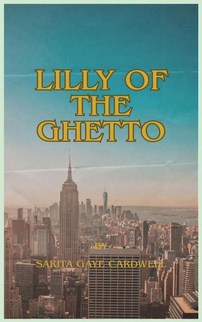 Lilly of the Ghetto