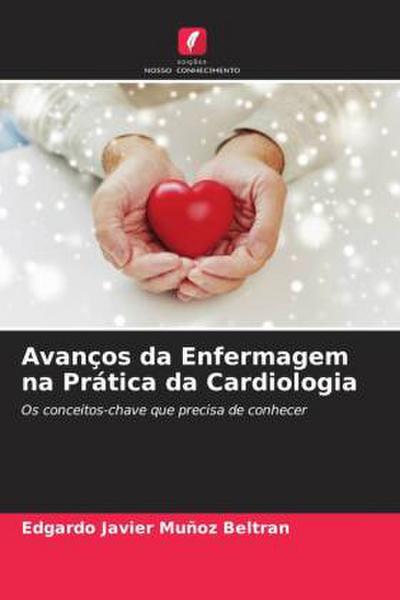Avanços da Enfermagem na Prática da Cardiologia