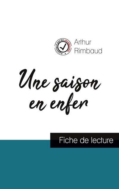 Une saison en enfer de Arthur Rimbaud (fiche de lecture et analyse complète de l’oeuvre)