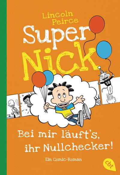 Super Nick - Bei mir läuft’s, ihr Nullchecker!