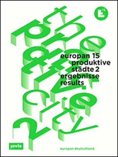 Europan 15: Produktive Städte 2 / The Productive City 2. Tl.2