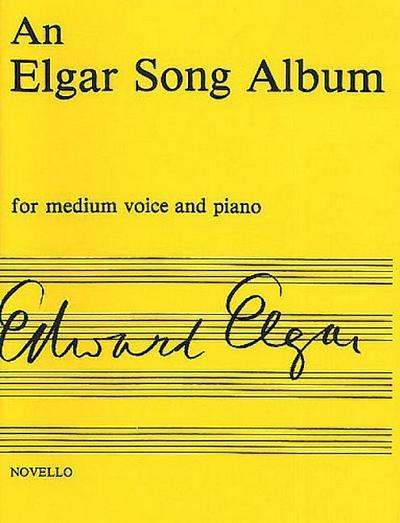 An Elgar Song Album for medium voiceand piano
