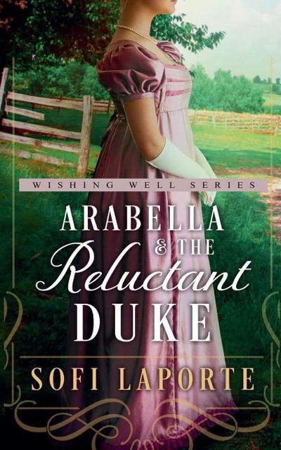 Laporte, S: Arabella and the Reluctant Duke