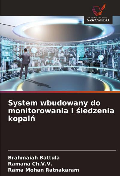 System wbudowany do monitorowania i ¿ledzenia kopal¿