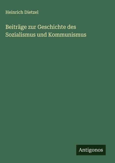 Beiträge zur Geschichte des Sozialismus und Kommunismus