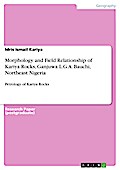 Morphology and Field Relationship of Kariya Rocks, Ganjuwa L.G.A. Bauchi, Northeast Nigeria