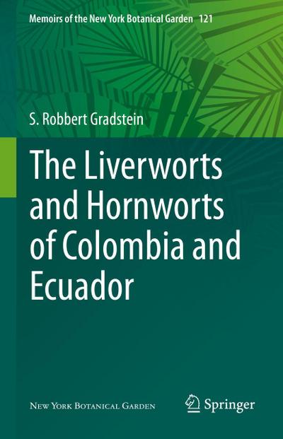 The Liverworts and Hornworts of Colombia and Ecuador