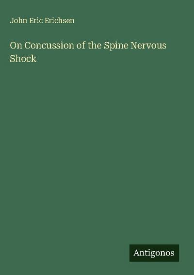 On Concussion of the Spine Nervous Shock