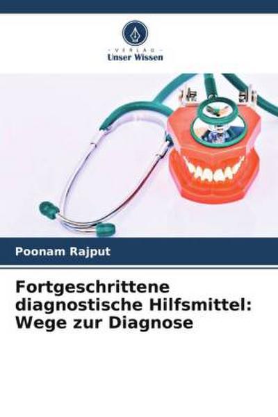 Fortgeschrittene diagnostische Hilfsmittel: Wege zur Diagnose
