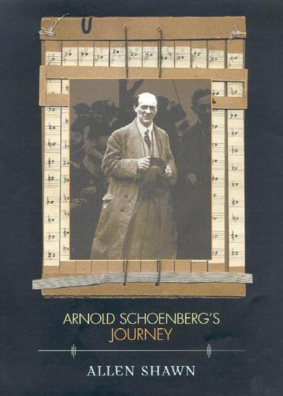 Arnold Schoenberg’s Journey