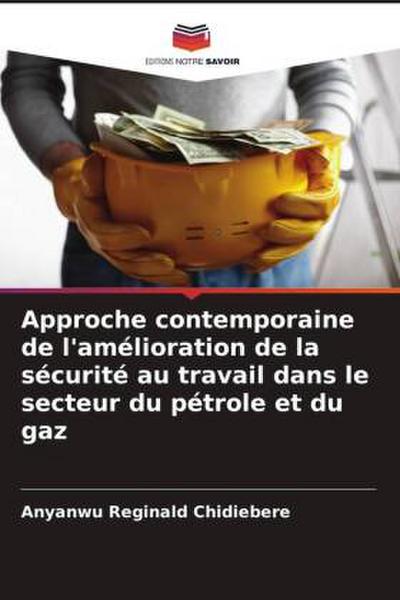 Approche contemporaine de l’amélioration de la sécurité au travail dans le secteur du pétrole et du gaz