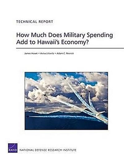 How Much Does Military Spending Add to Hawaii’s Economy?