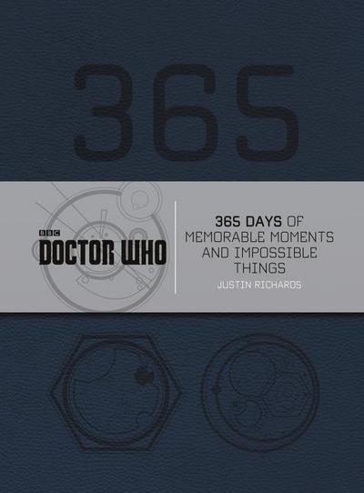 Doctor Who: 365 Days of Memorable Moments and Impossible Things