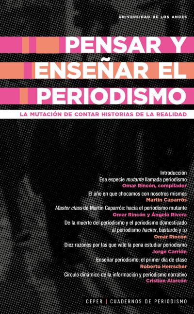 Pensar y enseñar el periodismo: la mutación de contar historias de la realidad