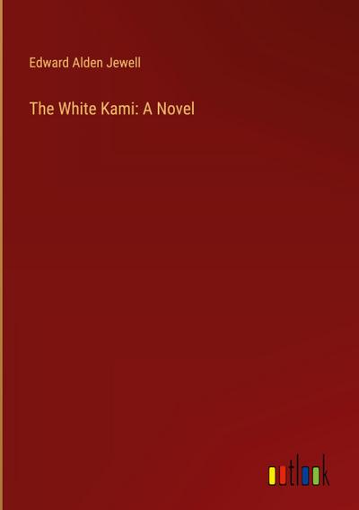 The White Kami: A Novel