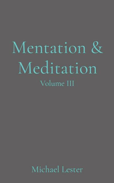 Mentation & Meditation
