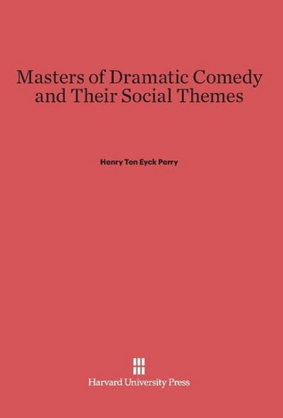 Masters of Dramatic Comedy and Their Social Themes