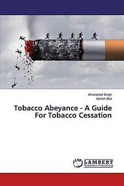 Tobacco Abeyance - A Guide For Tobacco Cessation