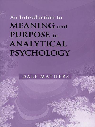 An Introduction to Meaning and Purpose in Analytical Psychology
