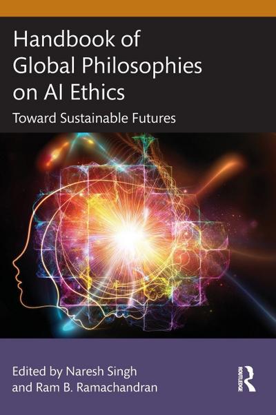 Handbook of Global Philosophies on AI Ethics