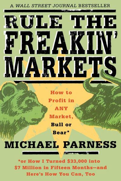 Rule the Freakin’ Markets