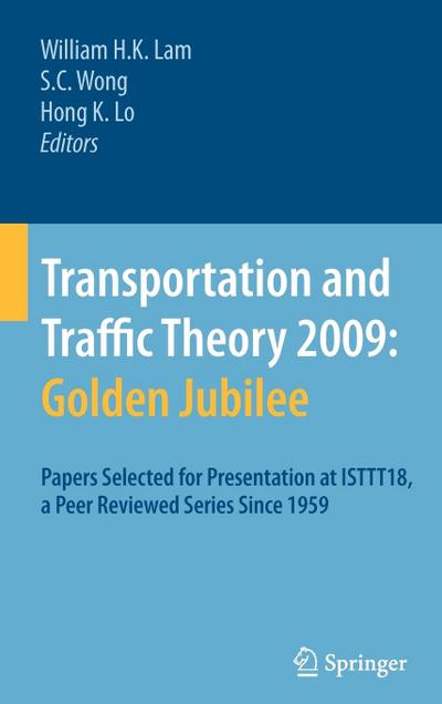 Transportation and Traffic Theory 2009: Golden Jubilee