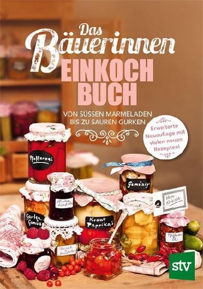 Das Bäuerinnen Einkochbuch