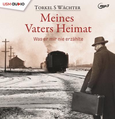 Meines Vaters Heimat, 2 Audio-CD, 2 MP3