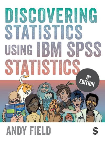 Discovering Statistics Using IBM SPSS Statistics