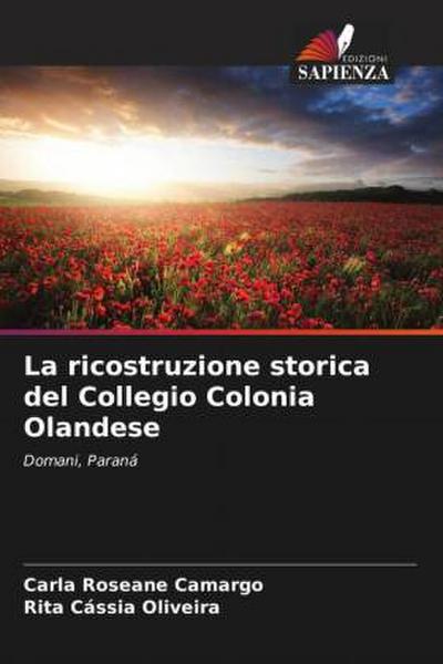 La ricostruzione storica del Collegio Colonia Olandese
