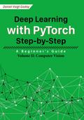 Deep Learning with PyTorch Step-by-Step: A Beginner’s Guide - Volume II: Computer Vision