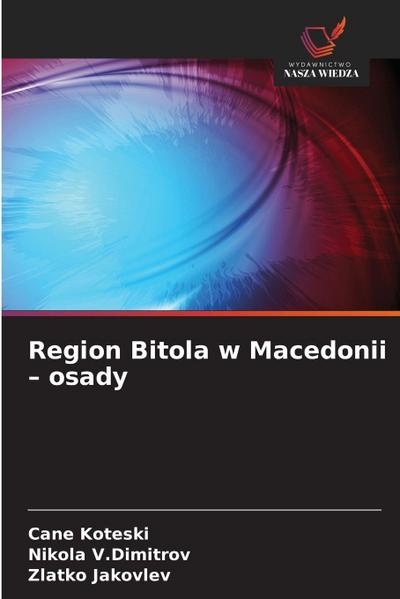 Region Bitola w Macedonii - osady