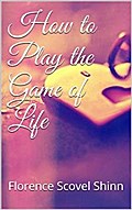 How to Play the Game of Life