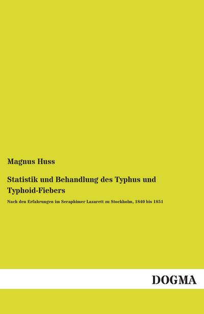 Statistik und Behandlung des Typhus und Typhoid-Fiebers