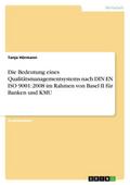Die Bedeutung eines Qualitätsmanagementsystems nac
