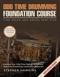 Odd Time Drumming Foundation (Time Space And Drums, #5)