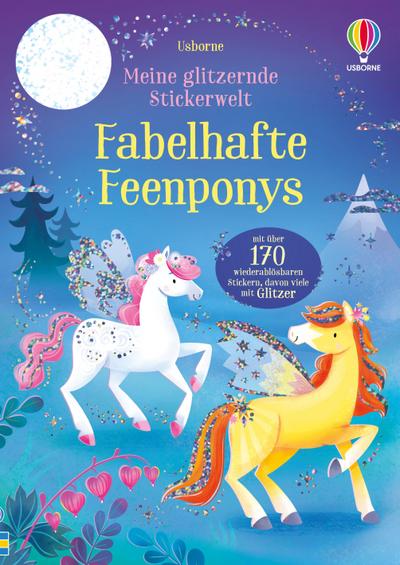 Meine glitzernde Stickerwelt: Fabelhafte Feenponys