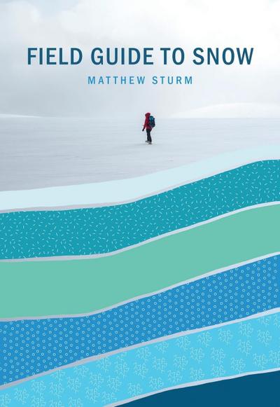 A Field Guide to Snow