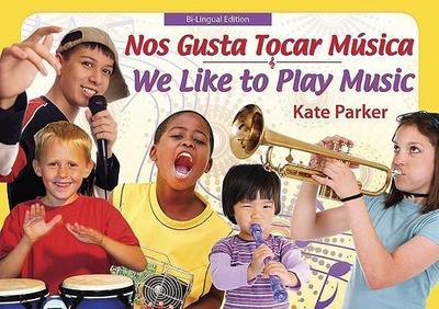 Nos Gusta Tocar Musica/ We Like to Play Music