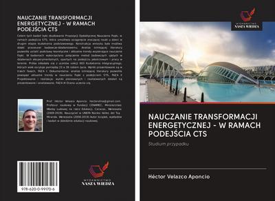 NAUCZANIE TRANSFORMACJI ENERGETYCZNEJ - W RAMACH PODEJ¿CIA CTS