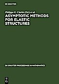 Asymptotic Methods For Elastic Structures - Philippe G. Ciarlet