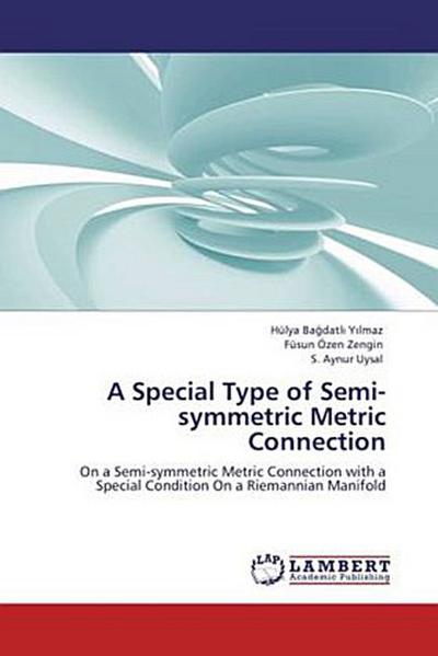 A Special Type of Semi-symmetric Metric Connection
