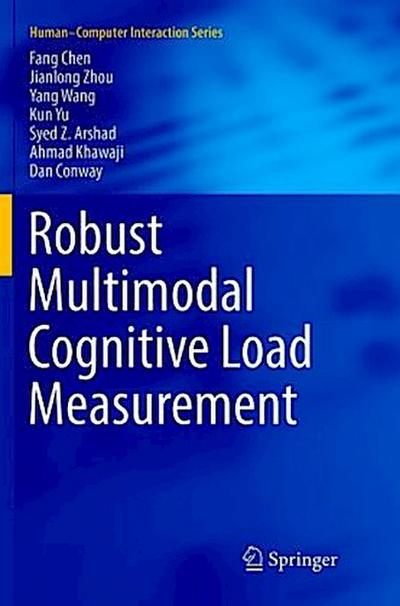 Robust Multimodal Cognitive Load Measurement