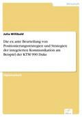 Die ex ante Beurteilung von Positionierungsstrategien und Strategien der integrierten Kommunikation am Beispiel der KTM 990 Duke - Julia Willibald