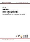 SEM / SEO - Search Engine Marketing / Search Engine Optimization mit Natural Listings - mit Schwerpunkt auf Google