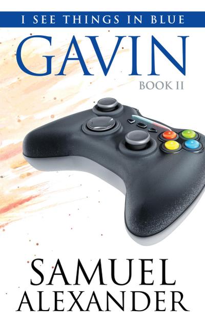 Gavin (I See Things In Blue, #2)