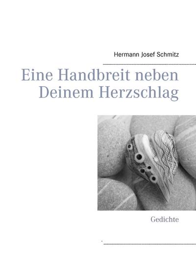 Eine Handbreit neben Deinem Herzschlag