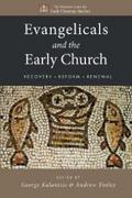 Evangelicals and the Early Church