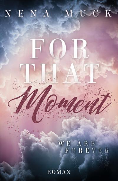 For that Moment