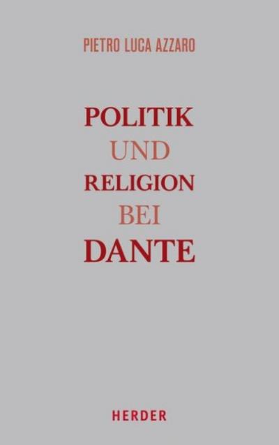 Politik und Religion bei Dante I